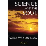 Science and the Soul What We Can Know