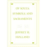 Of Souls, Symbols, and Sacraments
