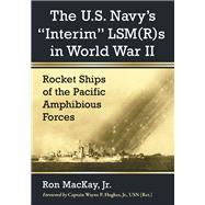 The U.s. Navy’s Interim Lsmrs in World War II