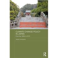 Climate Change Policy in Japan: From the 1980s to 2015