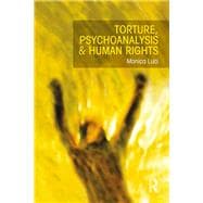 Torture, Psychoanalysis and Human Rights