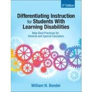 Differentiating Instruction for Students with Learning Disabilities : New Best Practices for General and Special Educators