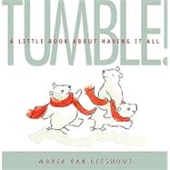 TUMBLE! A Little Book About Having It All