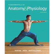 Fundamentals of Anatomy & Physiology Plus MasteringA&P with eText -- Access Card Package, 10/e