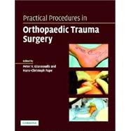 Practical Procedures in Orthopaedic Trauma Surgery