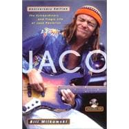 Jaco The Extraordinary and Tragic Life of Jaco Pastorius