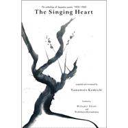 The Singing Heart: An Anthology of Japanese Poems (1900-1960)