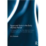Egypt and Syria in the Early Mamluk Period: An Extract from Ibn Fa?l Allah Al-æUmari's Masalik Al-Ab?ar Fi Mamalik Al-Am?ar