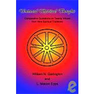 Universal Spiritual Thoughts : Comparative Quotations on Twenty Virtues from Nine Spiritual Traditions