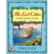 The Lost Cities; A Drift House Voyage