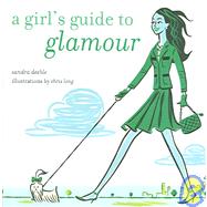 A Girl's Guide To Glamour