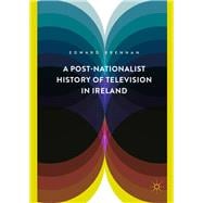 A Post-Nationalist History of Television in Ireland