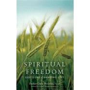 Spiritual Freedom : God's Life-Changing Gift