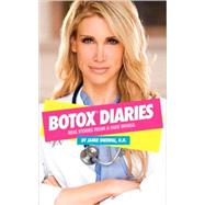 Nurse Jamie's Botox Diaries : Real Stories from A Fake World