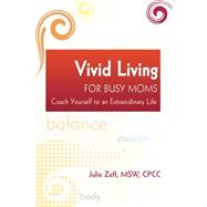 Vivid Living for Busy Moms