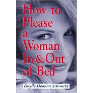 How to Please a Woman in & Out of Bed