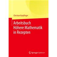 Arbeitsbuch Höhere Mathematik in Rezepten