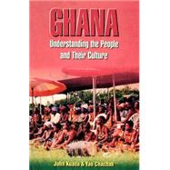 Ghana : Understanding the People and Their Culture