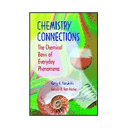 Chemistry Connections: The Chemical Basis of Everyday Phenomena