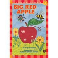 Scholastic Reader Level 1: Big Red Apple