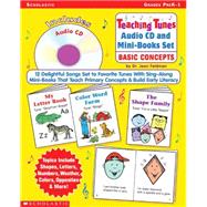 Teaching Tunes Audio CD and Mini-Books Set: Basic Concepts 12 Delightful Songs Set to Favorite Tunes With Sing-Along Mini-Books That Teach Primary Concepts & Build Early Literacy