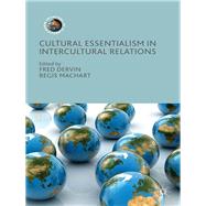 Cultural Essentialism in Intercultural Relations