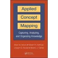 Applied Concept Mapping: Capturing, Analyzing, and Organizing Knowledge