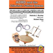 ADHD and the Criminal Justice System: Spinning out of Control