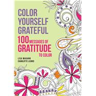 Color Yourself Grateful 100 Message of Gratitude to Color