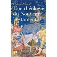Une théologie du Nouveau Testament