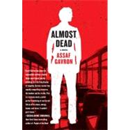 Almost Dead : A Novel