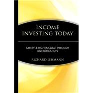 Income Investing Today Safety and High Income Through Diversification