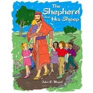 The Shepherd and His Sheep: Eight Children's Sermons and Activity Pages for Lent and Easter