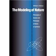 Modeling of Nature : The Philosophy of Science and the Philosophy of Nature in Synthesis