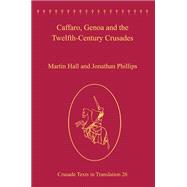 Caffaro, Genoa and the Twelfth-century Crusades
