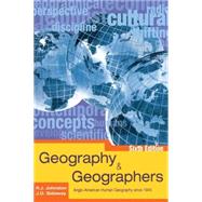 Geography and Geographers 6th Edition: Anglo-American Human Geography since 1945