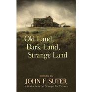 Old Land, Dark Land, Strange Land Stories