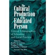 The Cultural Production of the Educated Person