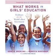 What Works in Girls' Education Evidence for the World's Best Investment