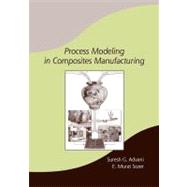 Process Modeling in Composites Manufacturing