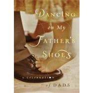 Dancing on My Father's Shoes