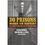 Do Prisons Make Us Safer?