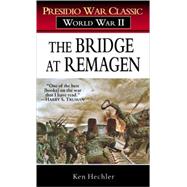 The Bridge at Remagen A Story of World War II
