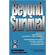 Beyond Survival : A Guide for Business Owners and Their Families