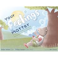 Your Feelings Matter A Story for Children Who Have Witnessed Domestic Violence