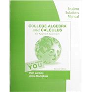 Student Solutions Manual for Larson/Hodgkins' College Algebra and Calculus: An Applied Approach, 2nd