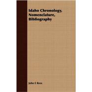 Idaho Chronology, Nomenclature, Bibliography