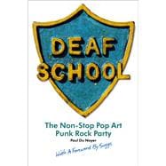 Deaf School The Non-Stop Pop Art Punk Rock Party