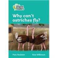 Collins Peapod Readers – Level 3 – Why can't ostriches fly?