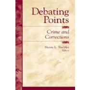 Debating Points Crime and Corrections